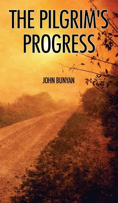 The Pilgrim's Progress: Illustrated - Hardcover