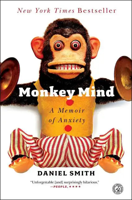 Monkey Mind: A Memoir of Anxiety - Paperback