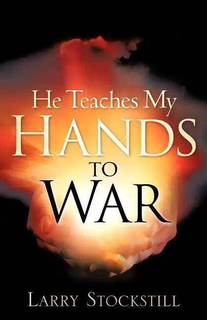 He Teaches My Hands to War - Paperback