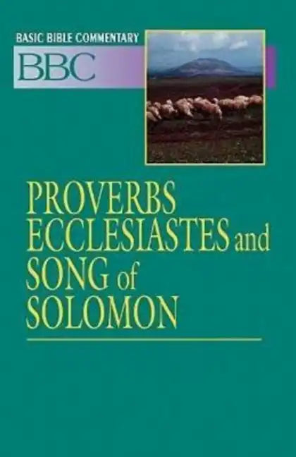 Basic Bible Commentary Proverbs, Ecclesiastes and Song of Solomon - Paperback