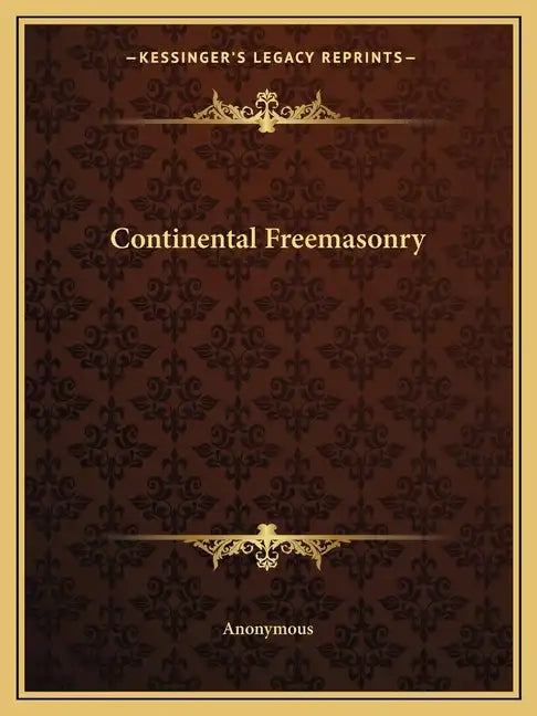 Continental Freemasonry - Paperback
