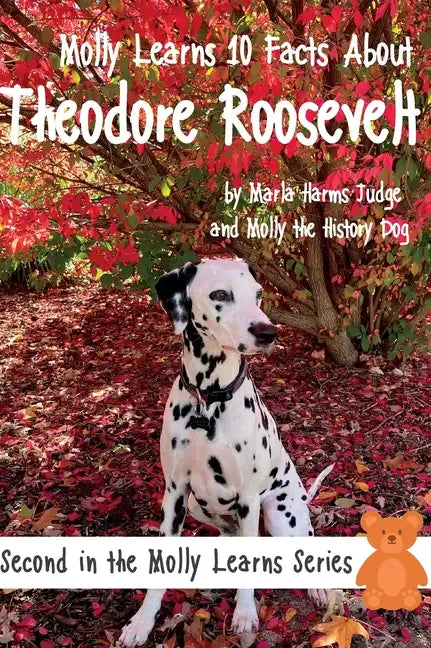 Molly Learns 10 Facts About Theodore Roosevelt - Hardcover