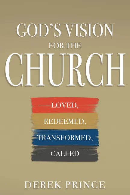 God's Vision for the Church: Loved, Redeemed, Transformed, Called - Paperback