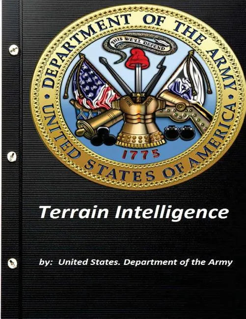Terrain Intelligence by United States. Department of the Army - Paperback