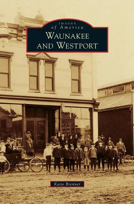 Waunakee and Westport - Hardcover