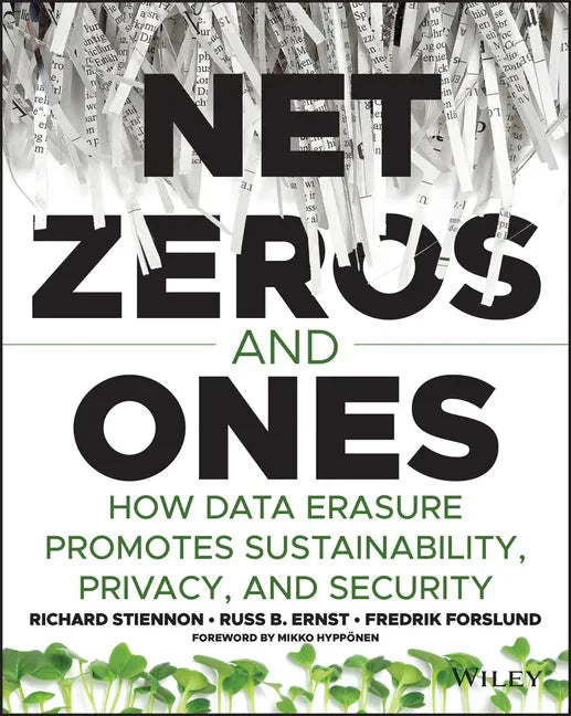 Net Zeros and Ones: How Data Erasure Promotes Sustainability, Privacy, and Security - Paperback