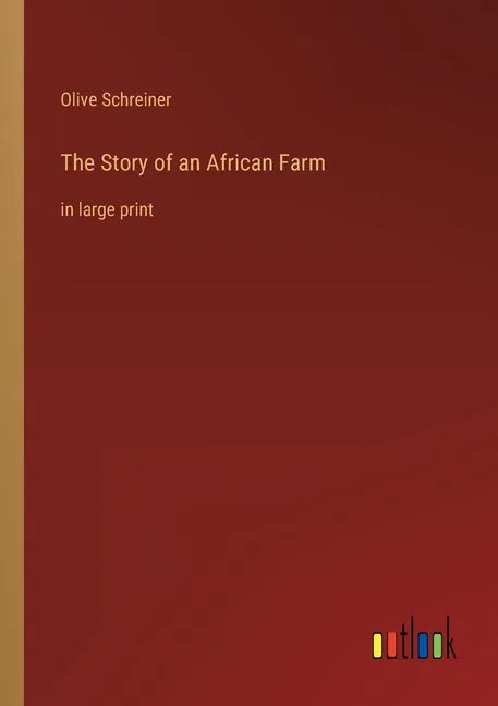 The Story of an African Farm: in large print - Paperback
