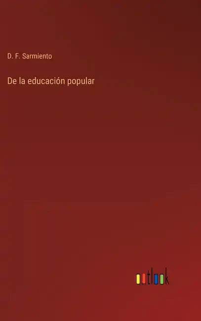 De la educación popular - Hardcover
