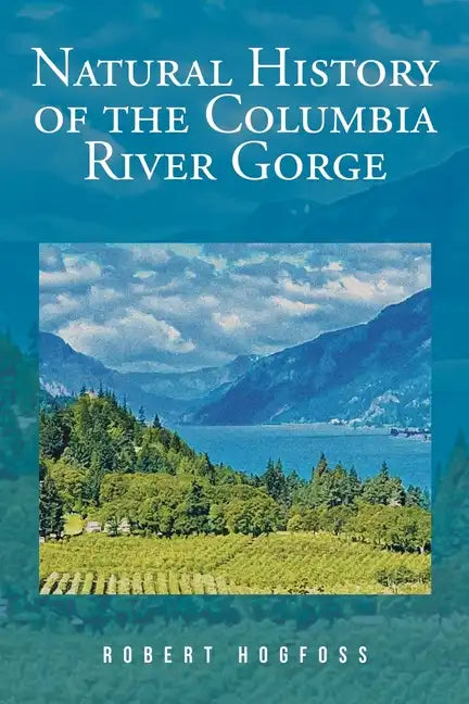 Natural History of the Columbia River Gorge - Paperback