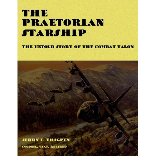 The Praetorian STARShip - The Untold Story of the Combat Talon - Paperback