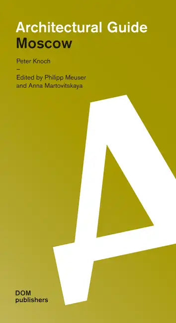 Moscow: Architectural Guide - Paperback