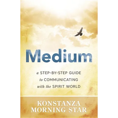 Medium: A Step-By-Step Guide to Communicating with the Spirit World - Paperback