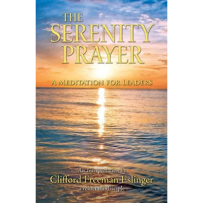 The Serenity Prayer: A Meditation for Leaders - Paperback