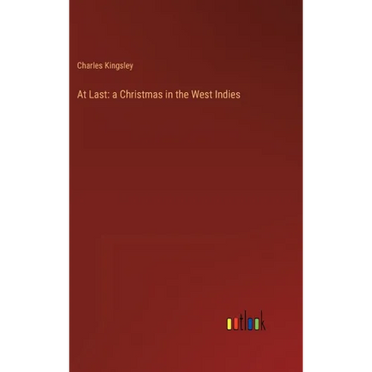 At Last: a Christmas in the West Indies - Hardcover
