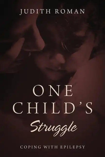 One Child's Struggle: Coping With Epilepsy - Paperback