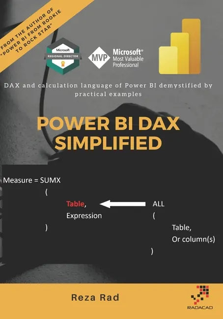 Power BI DAX Simplified: DAX and calculation language of Power BI demystified by practical examples - Paperback