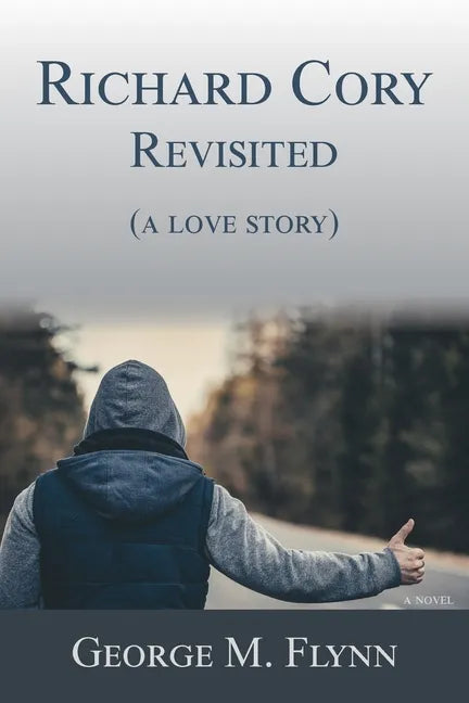 Richard Cory, Revisited (a love story) - Paperback