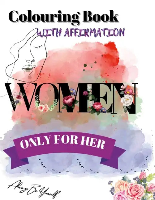 Colouring Book With Affirmation: Only for Her - Paperback