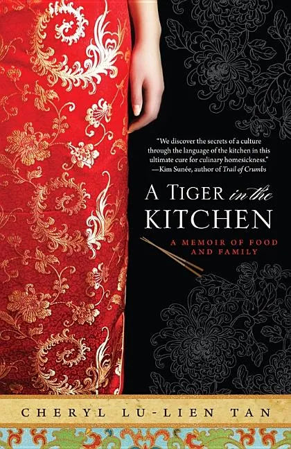 A Tiger in the Kitchen: A Memoir of Food and Family - Paperback