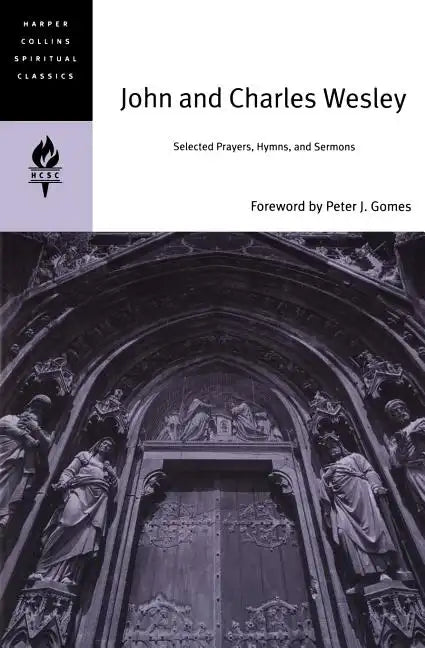 John and Charles Wesley: Selected Prayers, Hymns, and Sermons - Paperback