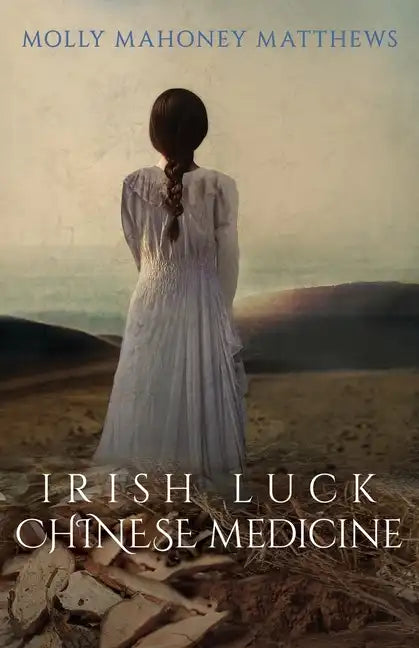 Irish Luck, Chinese Medicine - Paperback