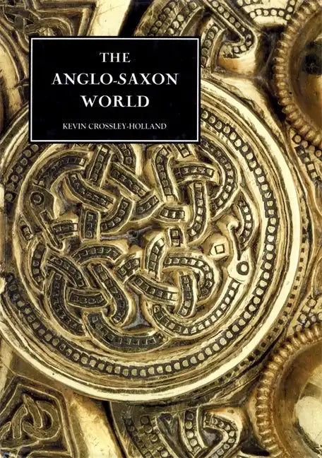 The Anglo-Saxon World - Hardcover