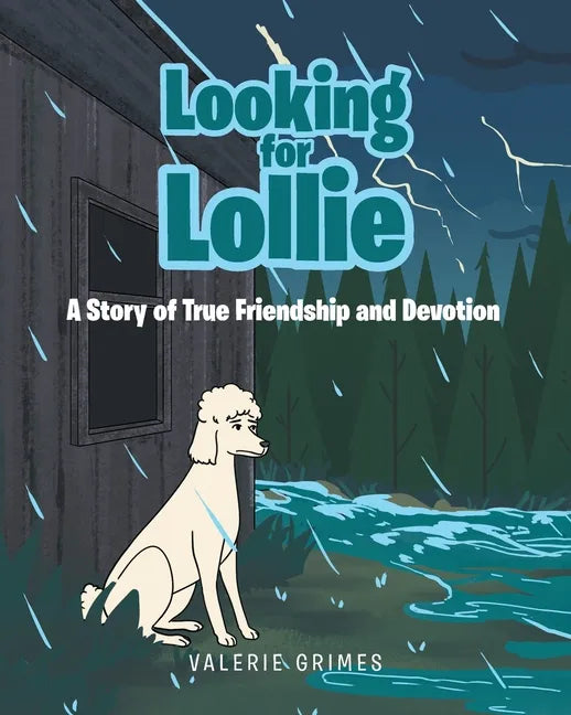 Looking for Lollie: A Story of True Friendship and Devotion - Paperback