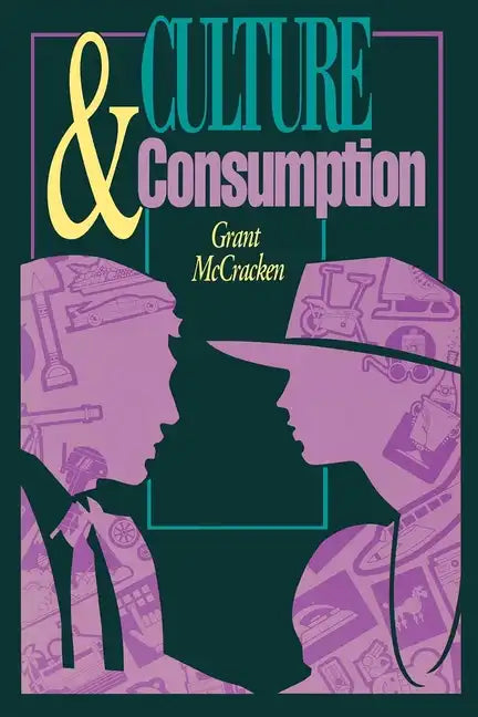 Culture and Consumption: New Approaches to the Symbolic Character of Consumer Goods and Activities - Paperback