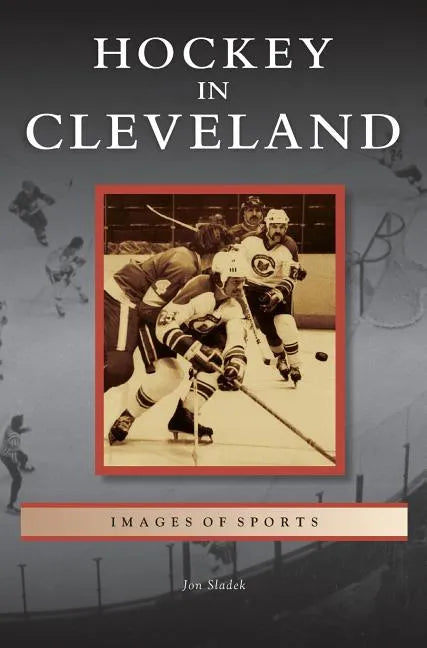 Hockey in Cleveland - Hardcover
