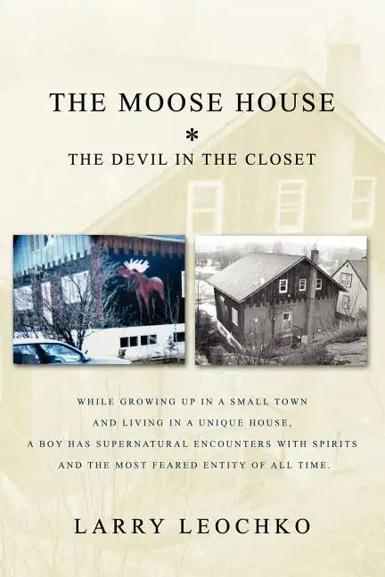 The Moose House: The Devil in the Closet - Paperback