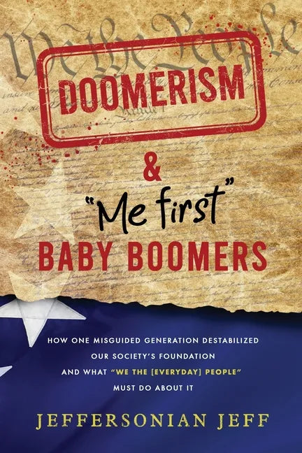 DOOMERISM & "Me first" Baby Boomers - Paperback
