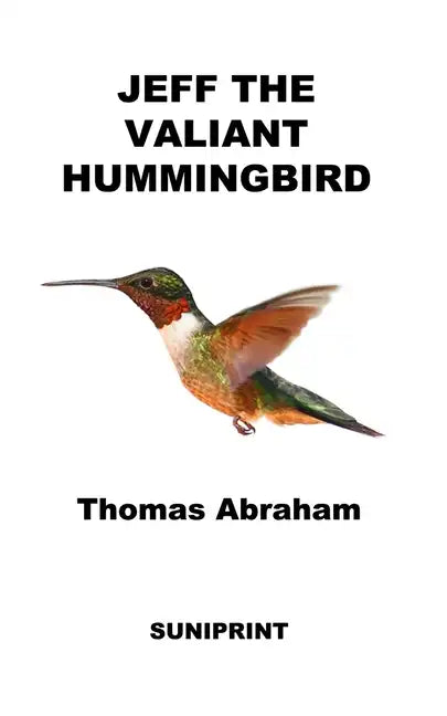 Jeff The Valiant Hummingbird - Paperback