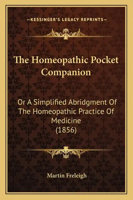 The Homeopathic Pocket Companion: Or A Simplified Abridgment Of The Homeopathic Practice Of Medicine (1856) - Paperback