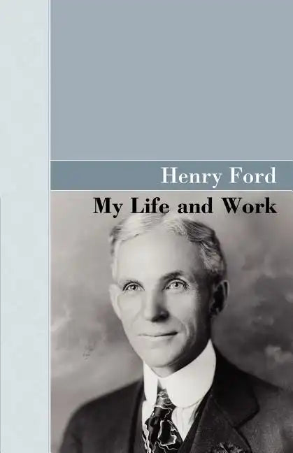 My Life and Work - Paperback