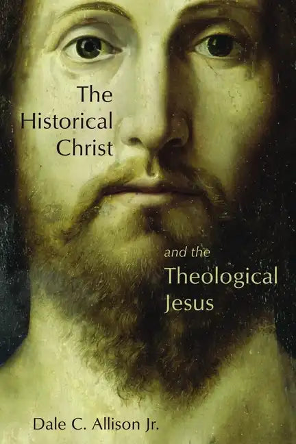Historical Christ and the Theological Jesus - Paperback