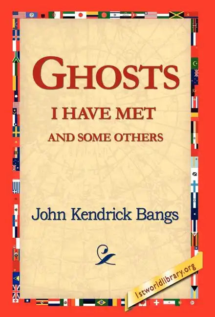 Ghosts I Have Met and Some Others - Hardcover