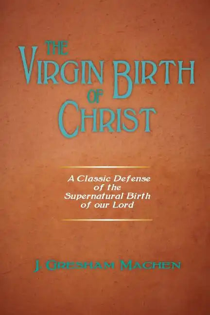 The Virgin Birth of Christ - Paperback