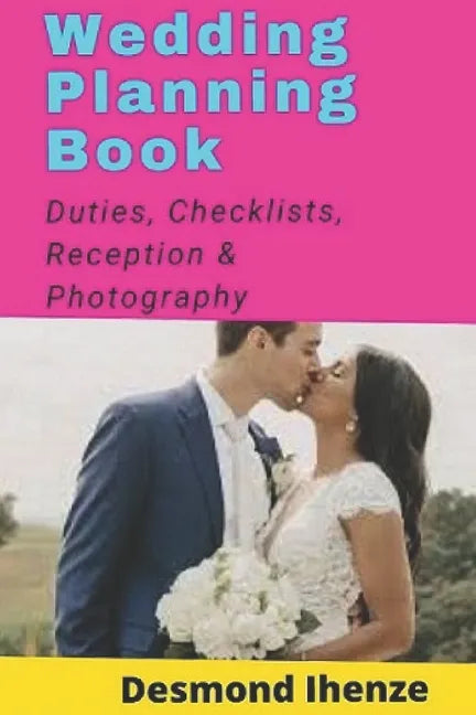 Wedding Planning Book: Duties, Checklists, Reception & Photography - Paperback