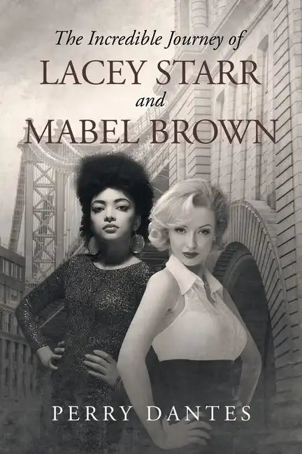 The Incredible Journey of Lacey Starr and Mabel Brown - Paperback