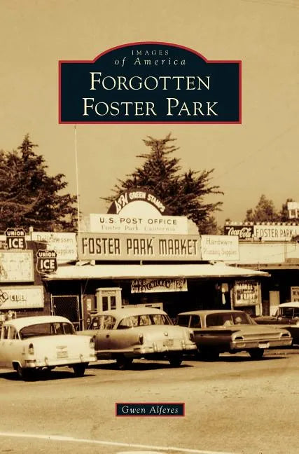 Forgotten Foster Park - Hardcover