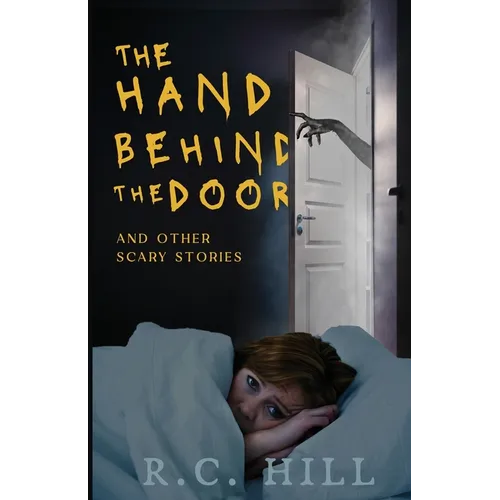 The Hand Behind the Door and Other Scary Stories - Paperback