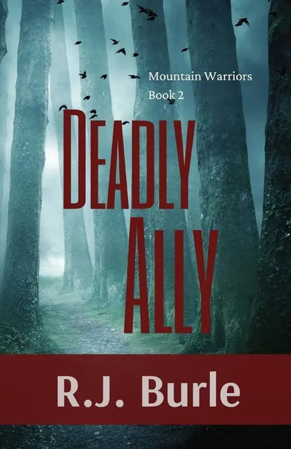 Deadly Ally: Mountain Warriors Book 2 - Paperback