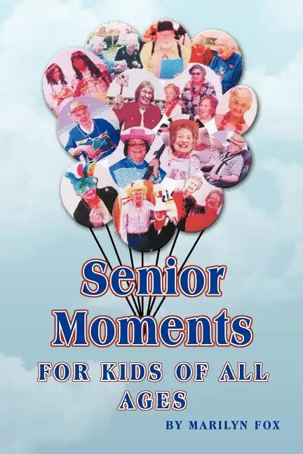 Senior Moments: For Kids of All Ages - Paperback