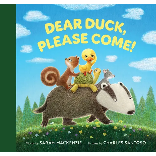 Dear Duck, Please Come! - Hardcover