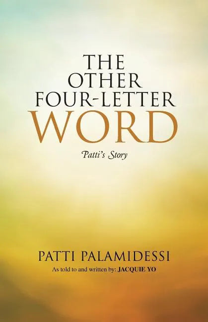The Other Four-Letter Word: Patti's Story - Paperback
