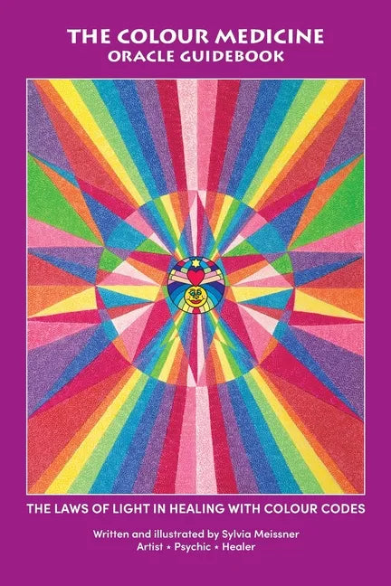 The Colour Medicine Oracle Guidebook: The Laws of Light in Healing with Colour Codes - Paperback
