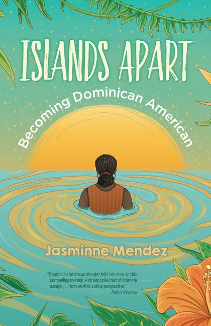 Islands Apart: Becoming Dominican American - Paperback