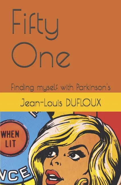 Fifty One: Finding myself with Parkinson's - Paperback