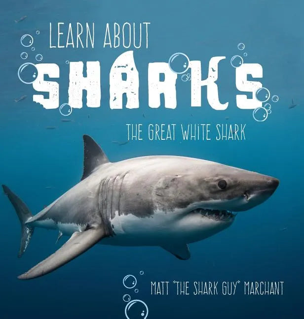 Learn About Sharks: The Great White Shark - Hardcover