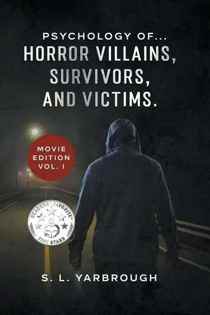 Psychology of...Horror Villains, Survivors, and Victims. Movie Edition vol. I - Paperback